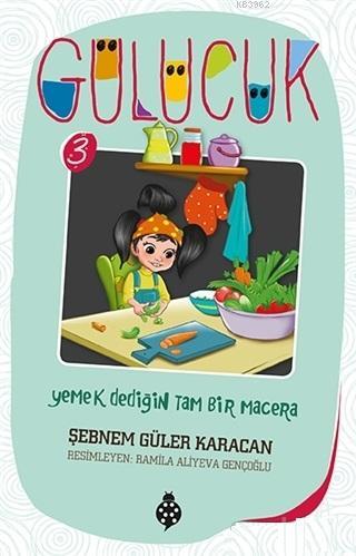 Yemek Dediğin Tam Bir Macera / Gülücük 3