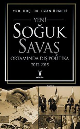 Yeni Soğuk Savaş Ortamında Dış Politika (2012-2015)