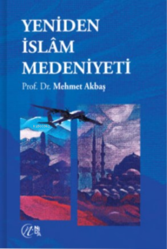 Yeniden İslâm Medeniyeti