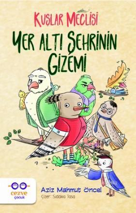 Yer Altı Şehrinin Gizemi – Kuşlar Meclisi