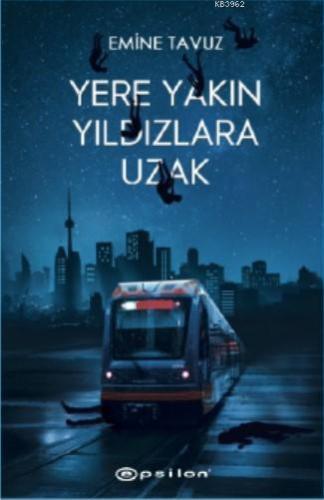 Yere Yakın Yıldızlara Uzak – Sert Kapak