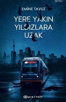 Yere Yakın Yıldızlara Uzak