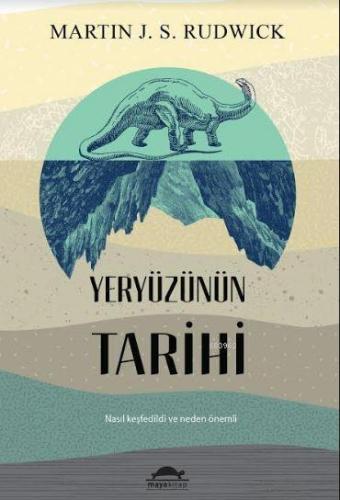 Yeryüzünün Tarihi; Nasıl Keşfedildi ve Neden Önemli