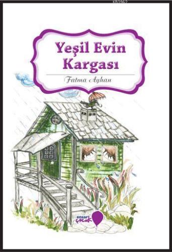 Yeşil Evin Kargası; Can Dostlarım Serisi