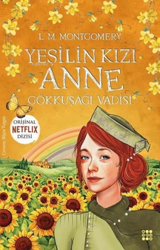 Yeşilin Kızı Anne 7- Gökkuşağı Vadisi