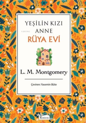 Yeşilin Kızı Anne - Rüya Evi