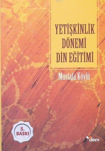 Yetişkinlik Dönemi Din Eğitimi