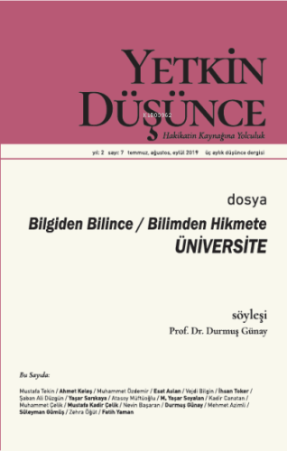 Yetkin Düşünce Sayı 7 - Bilgiden Bilince, Bilimden Hikmete Üniversite