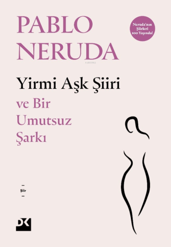 Yirmi Aşk Şiiri;Ve Bir Umutsuz Şarkı