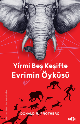 Yirmi Beş Keşifte Evrimin Öyküsü – Kanıtlar, Kâşifler, Doğrular ve Yan