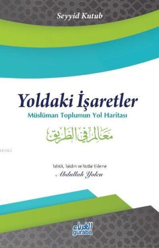 Yoldaki İşaretler;Müslüman Toplumun Yol Haritası