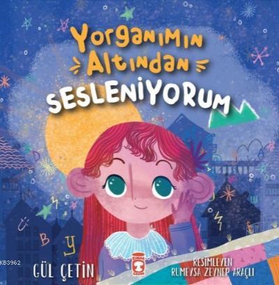 Yorganımın Altından Sesleniyorum