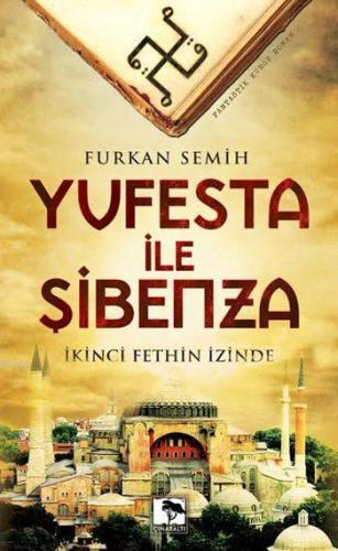 Yufesta ile Şibenza; İkinci Fethin İzinde