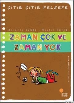 Zaman Çok ve Zaman Yok; Çıtır Çıtır Felsefe 19