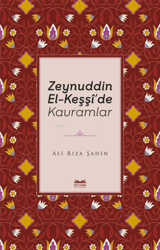 Zeynuddin El-Keşşî'de Kavramlar