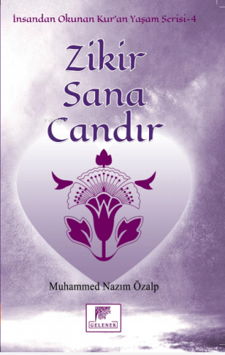 Zikir Sana Candır;İnsandan Okunan Kuran Yaşam